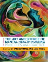 A mentálhigiénés ápolás művészete és tudománya: Alapelvek és gyakorlat - Art and Science of Mental Health Nursing: Principles and Practice