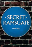 Titkos Ramsgate - Secret Ramsgate