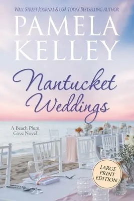 Nantucket Weddings: Nagy nyomtatott kiadás - Nantucket Weddings: Large Print Edition