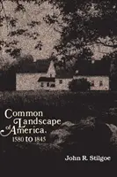 Amerika közös tájképe, 1580-1845 - Common Landscape of America, 1580-1845