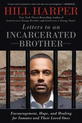 Levelek egy bebörtönzött testvérnek: Bátorítás, remény és gyógyulás a raboknak és szeretteiknek - Letters to an Incarcerated Brother: Encouragement, Hope, and Healing for Inmates and Their Loved Ones