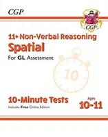 Új 11+ GL 10 perces tesztek: Nem verbális érvelés térbeli - 10-11 éves korig (online kiadással) - New 11+ GL 10-Minute Tests: Non-Verbal Reasoning Spatial - Ages 10-11 (with Online Edition)
