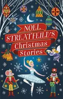 Noel Streatfeild karácsonyi történetei - Noel Streatfeild's Christmas Stories