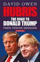 Hubris - Út Donald Trumphoz - Hubris - The Road to Donald Trump