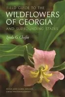 Terepi útmutató Grúzia és a környező államok vadvirágaihoz - Field Guide to the Wildflowers of Georgia and Surrounding States