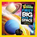 National Geographic Little Kids First Big Book of Space (Kisgyerekek első nagy könyve az űrről) - National Geographic Little Kids First Big Book of Space