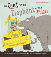 Nem engedheted, hogy egy elefánt vezesse a kotrógépet - You Can't Let an Elephant Drive a Digger