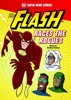 A Flash versenyez a gazemberekkel - The Flash Races the Rogues