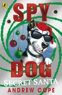 Spy Dog: Spy Dog: Secret Santa - Spy Dog: Secret Santa