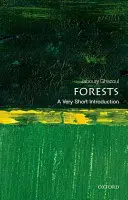 Forests: A Very Short Introduction (Nagyon rövid bevezetés) - Forests: A Very Short Introduction