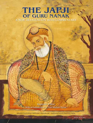 Guru Nanak gurujának dzsapdzsija: A New Translation with Commentary - The Japji of Guru Nanak: A New Translation with Commentary