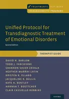 Az érzelmi zavarok transzdiagnosztikai kezelésének egységesített protokollja: Terapeuta kézikönyv - Unified Protocol for Transdiagnostic Treatment of Emotional Disorders: Therapist Guide