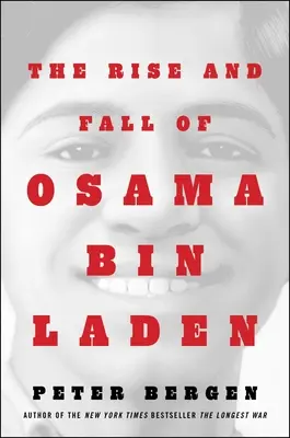 Oszama bin Laden felemelkedése és bukása - The Rise and Fall of Osama bin Laden