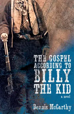 Az evangélium Billy the Kid szerint - The Gospel According to Billy the Kid