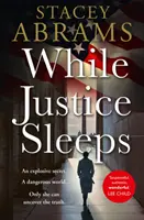 While Justice Sleeps