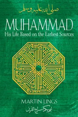 Mohamed: Mohamed: Az ő élete a legkorábbi források alapján - Muhammad: His Life Based on the Earliest Sources