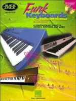 Funk billentyűsök - a teljes módszer - A kortárs útmutató akkordok, ritmusok és Licks - Funk Keyboards - the Complete Method - A Contemporary Guide to Chords, Rhythms and Licks