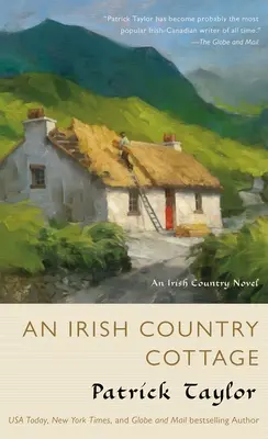 Egy ír vidéki házikó: Egy ír vidéki regény - An Irish Country Cottage: An Irish Country Novel