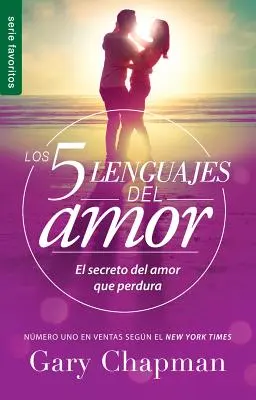 5 Lenguajes de Amor, Los Revisado 5 szeretetnyelv: Revised Fav: El Secreto del Amor Que Perdura - 5 Lenguajes de Amor, Los Revisado 5 Love Languages: Revised Fav: El Secreto del Amor Que Perdura