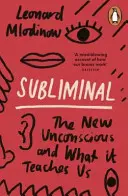 Tudatalatti - Az új tudatalatti és amit tanít nekünk - Subliminal - The New Unconscious and What it Teaches Us