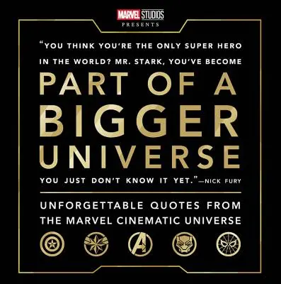 Egy nagyobb univerzum része: Felejthetetlen idézetek a Marvel Moziverzumból - Part of a Bigger Universe: Unforgettable Quotes from the Marvel Cinematic Universe