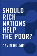 Segítsenek-e a gazdag nemzetek a szegényeken? - Should Rich Nations Help the Poor?