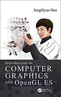 Bevezetés a számítógépes grafikába az OpenGL Es segítségével - Introduction to Computer Graphics with OpenGL Es