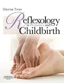 Reflexológia a terhességben és a szülésben - Reflexology in Pregnancy and Childbirth