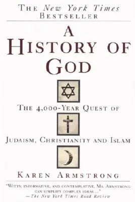 Isten története: A judaizmus, a kereszténység és az iszlám 4000 éves útkeresése - A History of God: The 4,000-Year Quest of Judaism, Christianity and Islam