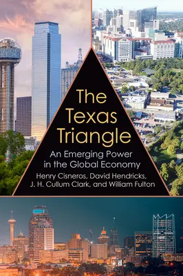 A texasi háromszög, 27: Egy feltörekvő hatalom a globális gazdaságban - The Texas Triangle, 27: An Emerging Power in the Global Economy