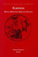 Médeia, Hippolütosz, Héraklész, Bakkhák - négy színdarab - Medea, Hippolytus, Heracles, Bacchae - Four Plays