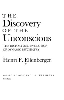 A tudattalan felfedezése: A dinamikus pszichiátria története és fejlődése - The Discovery of the Unconscious: The History and Evolution of Dynamic Psychiatry