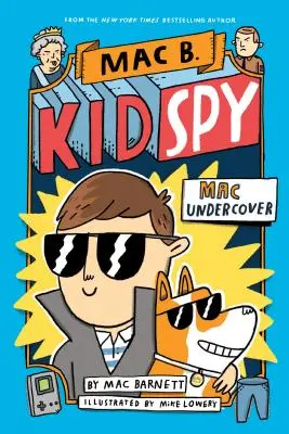 Mac Undercover (Mac B., Kölyökkém #1), 1 - Mac Undercover (Mac B., Kid Spy #1), 1