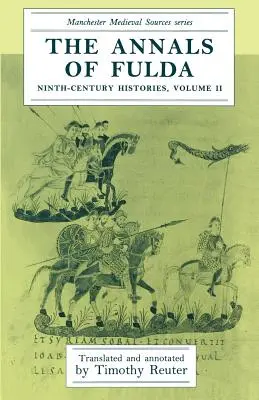 A fuldai évkönyvek: IX. századi történetek, II. kötet - The Annals of Fulda: Ninth-Century Histories, Volume II