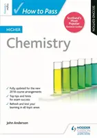 Hogyan tegyél sikeres vizsgát a felsőbb szintű kémiából, második kiadás - How to Pass Higher Chemistry, Second Edition