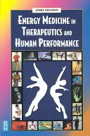 Energiagyógyászat a terápiában és az emberi teljesítményben - Energy Medicine in Therapeutics and Human Performance