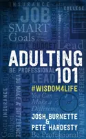 Felnőtté válás 101. könyv 1: #Wisdom4life - Adulting 101 Book 1: #Wisdom4life