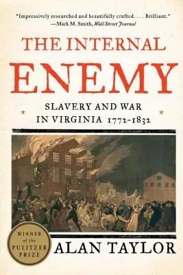 A belső ellenség: rabszolgaság és háború Virginiában, 1772-1832 - The Internal Enemy: Slavery and War in Virginia, 1772-1832