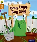 Oxford Reading Tree Story Sparks: Oxford Level 8: Doug Lugg, Boy Slug