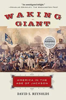 Waking Giant: Amerika Jackson korában - Waking Giant: America in the Age of Jackson