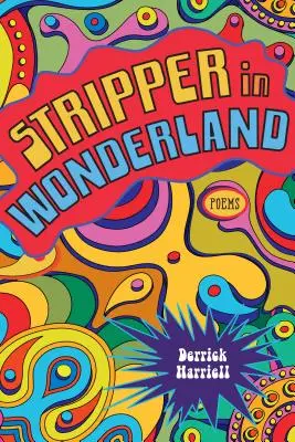 Sztriptíztáncosnő Csodaországban: Poems - Stripper in Wonderland: Poems