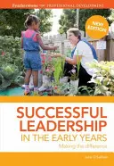 Sikeres vezetés a korai években (O'Sullivan June (Chief Executive London Early Years Foundation UK)) - Successful Leadership in the Early Years (O'Sullivan June (Chief Executive London Early Years Foundation UK))