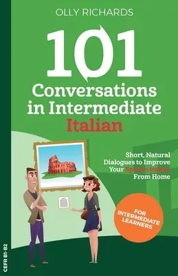 101 társalgás középfokú olasz nyelven - 101 Conversations in Intermediate Italian