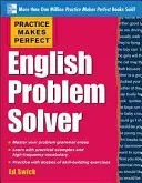 Practice Makes Perfect English Problem Solver: 110 gyakorlattal - Practice Makes Perfect English Problem Solver: With 110 Exercises