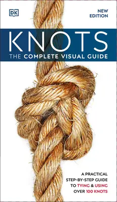 Knots: A teljes vizuális útmutató - Knots: The Complete Visual Guide