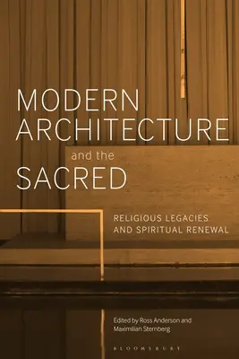 A modern építészet és a szakrális: Vallási örökségek és spirituális megújulás - Modern Architecture and the Sacred: Religious Legacies and Spiritual Renewal