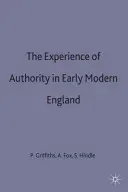 A hatalom megtapasztalása a kora újkori Angliában - The Experience of Authority in Early Modern England