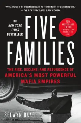 Öt család: Amerika legerősebb maffiabirodalmainak felemelkedése, hanyatlása és újjáéledése - Five Families: The Rise, Decline, and Resurgence of America's Most Powerful Mafia Empires