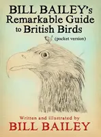 Bill Bailey figyelemre méltó kalauza a brit madarakról - Bill Bailey's Remarkable Guide to British Birds
