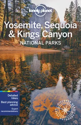 Lonely Planet Yosemite, Sequoia & Kings Canyon Nemzeti Parkok 6 - Lonely Planet Yosemite, Sequoia & Kings Canyon National Parks 6